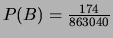 $P(B)=\frac{174}{863040}$