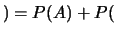 $)=P(A)+P($