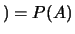 $)=P(A)$