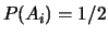 $P(A_i)=1/2$