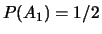 $P(A_1)=1/2$