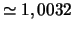 $\simeq 1,0032$