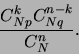 \begin{displaymath}\frac{C_{Np}^{k}C_{Nq}^{n-k}}{C_{N}^{n}}.\end{displaymath}