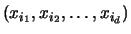 $(x_{i_1}, x_{i_2}, \ldots, x_{i_d})$