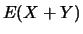 $E(X+Y)$