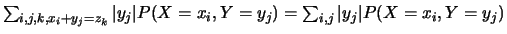 $\sum_{i,j,k, x_i+y_j=z_k} \vert y_j\vert P(X=x_i, Y=y_j)=
\sum_{i,j} \vert y_j\vert P(X=x_i, Y=y_j)$