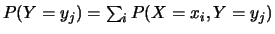 $P(Y=y_j)=\sum_{i} P(X=x_i, Y=y_j)$