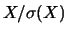 $X/\sigma(X)$