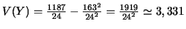 $V(Y)=\frac{1187}{24}-\frac{163^2}{24^2}=\frac{1919}{24^2}\simeq 3,331$