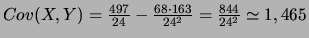 $Cov(X,Y)=\frac{497}{24}-\frac{68\cdot 163}{24^2}=\frac{844}{24^2}\simeq 1,465$