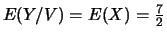 $E(Y/V)=E(X)=\frac{7}{2}$