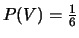 $P(V)=\frac{1}{6}$