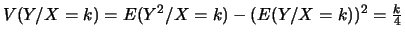 $V(Y/X=k)=E(Y^2/X=k)-(E(Y/X=k))^2=\frac{k}{4}$