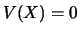 $V(X)=0$