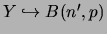 $Y \hookrightarrow B(n',p)$