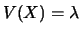 $V(X)=\lambda$