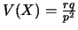 $V(X)=\frac{rq}{p^2}$