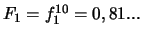 $F_1=f_1^{10}=0,81...$