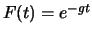 $F(t)=e^{-gt}$