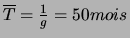 $\overline{T}=\frac{1}{g}=50 mois$