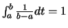$\int_{a}^{b} \frac{1}{b-a}dt=1$