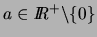 % latex2html id marker 5655
$a \in \hbox{\it I\hskip -2pt R}^{+} \backslash\{0\}$